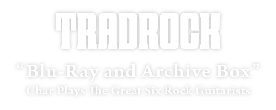 TRADROCK by Char Blu-ray and Archive Box